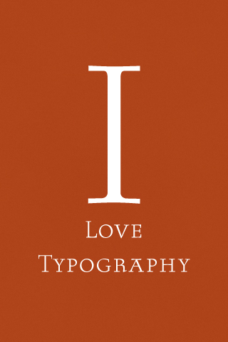 I Love Typography iPhone Wallpaper